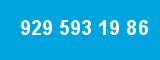 929 593 19 86